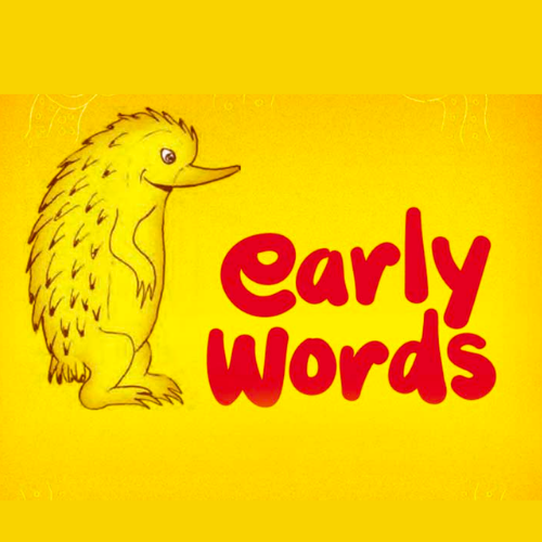 Early words: Early WordsPrepare your bub from birth for reading and writing